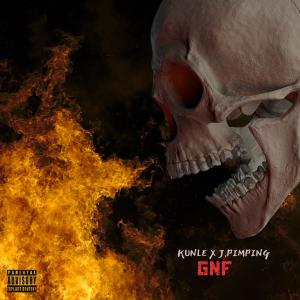 收聽Kunle的GNF (feat. J.Pimping) (Explicit)歌詞歌曲