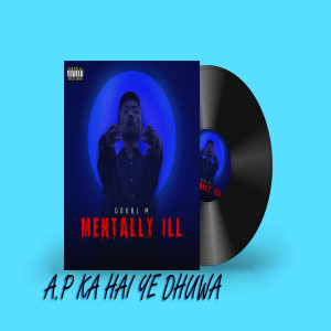 ดาวน์โหลดและฟังเพลง A.P Ka Hai Ye Dhuwa (Explicit) พร้อมเนื้อเพลงจาก DoublM
