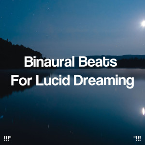 !!!" Binaural Beats For Lucid Dreaming "!!!