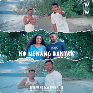 收听Whllyano的Ko Menang Banyak歌词歌曲