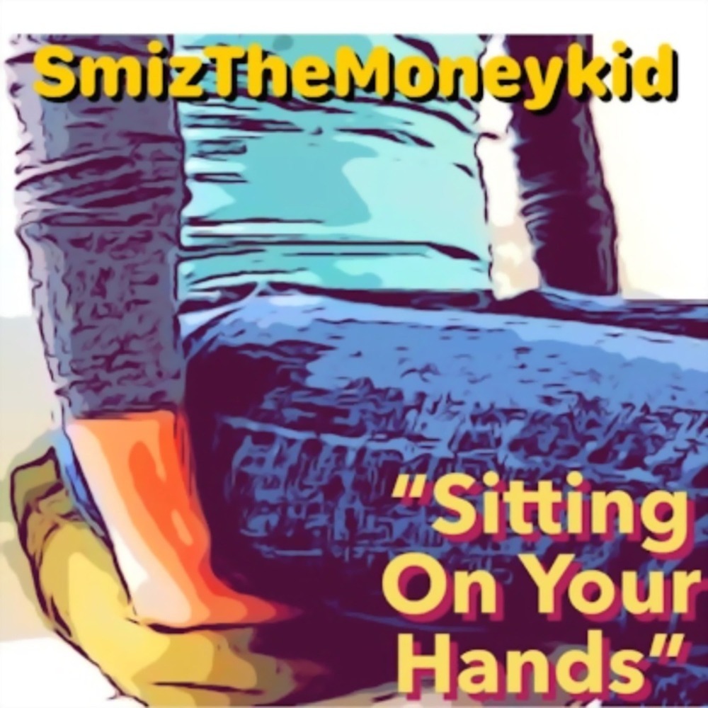 Sitting On Your Hands (Explicit)