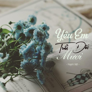 ดาวน์โหลดและฟังเพลง Yêu Em Tuổi Đôi Mươi (Explicit) พร้อมเนื้อเพลงจาก Huỳnh Việt