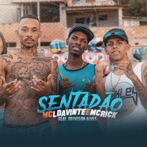 收聽MC L da Vinte的Sentadão歌詞歌曲