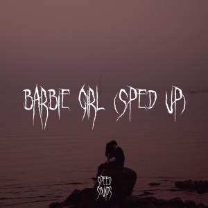Album Barbie Girl (Sped Up) oleh Speed Sounds