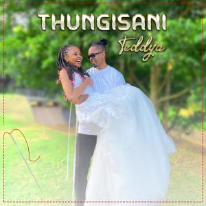 Dengarkan Thungisani lagu dari Teddya dengan lirik