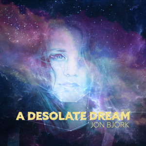 Album A Desolate Dream from Jon Björk