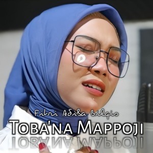 Dengarkan Tobana Mappoji lagu dari Fitri Adiba Bilqis dengan lirik