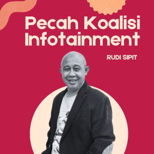 收听Rudi Sipit的Pecah Koalisi Infotainment歌词歌曲