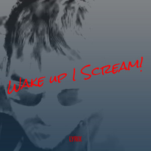 Lyrix的專輯Wake up I Scream!