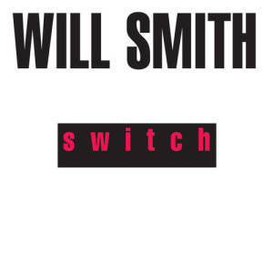 收聽Will Smith的Switch歌詞歌曲