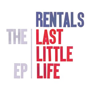 The Rentals的專輯The Last Little Life - EP
