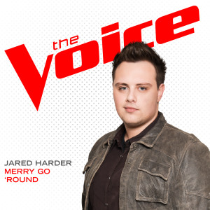 ดาวน์โหลดและฟังเพลง Merry Go 'Round (The Voice Performance) พร้อมเนื้อเพลงจาก Jared Harder