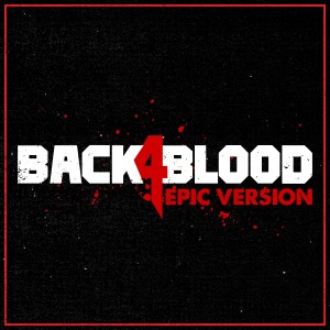 Back 4 Blood - Main Menu Theme - Epic Version