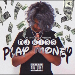 อัลบัม Play Money ศิลปิน DJ Kiss