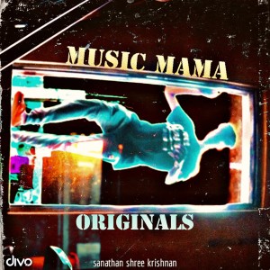 收聽Sanathan Shree Krishnan的Mazaao (From "Music Mama 2020")歌詞歌曲