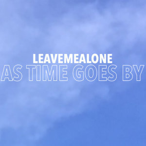 ดาวน์โหลดและฟังเพลง As Time Goes By พร้อมเนื้อเพลงจาก Leavemealone
