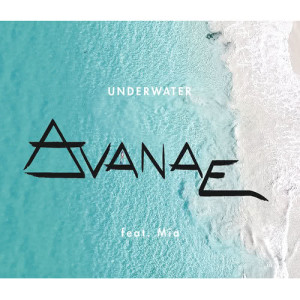 收聽Avanae的Underwater歌詞歌曲