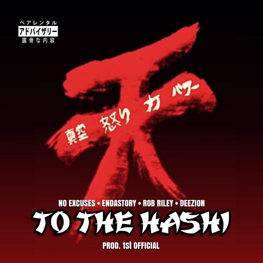To The Hashi (feat. Rob Riley, Endastory & Deeziono) (Explicit)