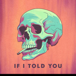 ดาวน์โหลดและฟังเพลง If I Told You พร้อมเนื้อเพลงจาก Casa