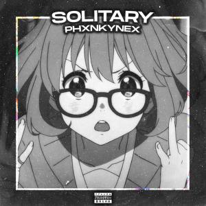 Dengarkan SOLITARY (Explicit) lagu dari PHXNKYNEX dengan lirik