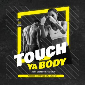 Fly Boi Keno的專輯Touch Ya Body Kemix (Explicit)
