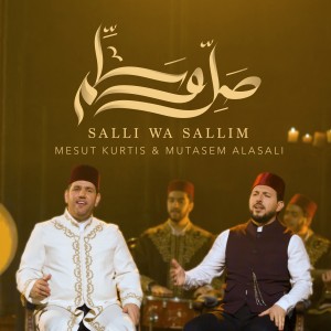 อัลบัม Salli Wa Sallim ศิลปิน Mesut Kurtis