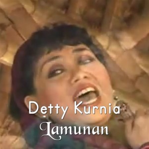 Lamunan dari Detty Kurnia