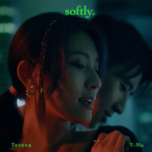 收聽T-Ma的softly.歌詞歌曲