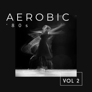 อัลบัม Aerobic ‘80s (Vol. 2) ศิลปิน Various Artists