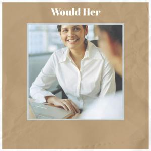 อัลบัม Would Her ศิลปิน Various Artists