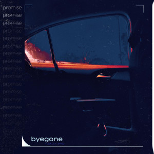 收聽Byegone的Promise歌詞歌曲
