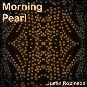 Justin Robinson的專輯Morning Pearl