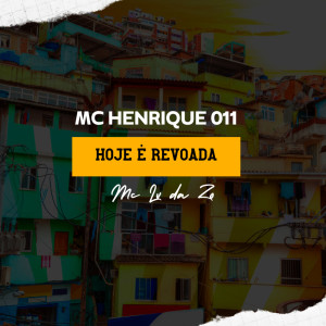 Dengarkan Hoje é Revoada (Explicit) lagu dari Mc Lv Da Zo dengan lirik
