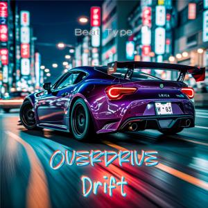 收聽Ankit Kumar的Overdrive Drift歌詞歌曲