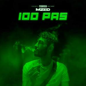 Listen to 100 pas (Explicit) song with lyrics from MZED
