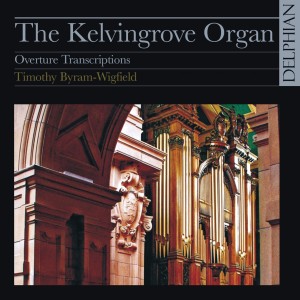 Timothy Byram-Wigfield的專輯The Kelvingrove Organ: Overture Transcriptions