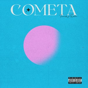 收听Frank Meta的Cometa (Explicit)歌词歌曲