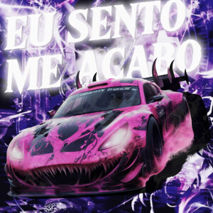 Album EU SENTO ME ACABO (SPEED UP) (Explicit) from 