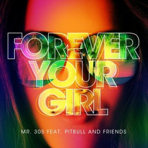 收聽Mr. 305的Forever Your Girl (Extended Mix)歌詞歌曲