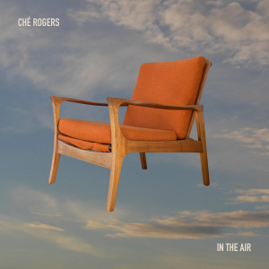 收聽Ché Rogers的In The Air歌詞歌曲