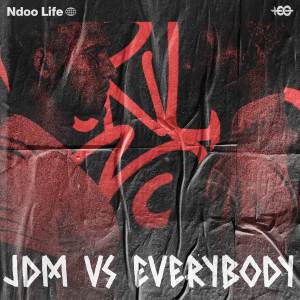 Album JDM VS EVERYBODY oleh Ndoo Life