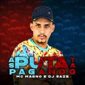 Listen to As Puta Ta Pagando (Explicit) song with lyrics from MC Magno