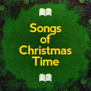 Songs of Christmas Time