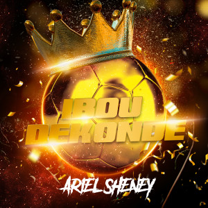Listen to IBOU DEKONDE song with lyrics from Ariel Sheney