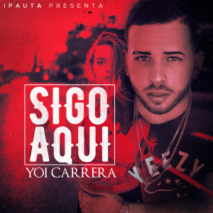 Album Sigo Aqui from Yoi Carrera