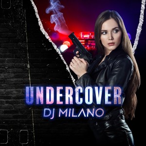 Dengarkan Undercover lagu dari Dj Milano dengan lirik