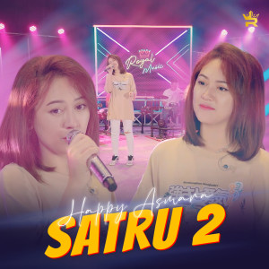 Listen to Satru 2 song with lyrics from Happy Asmara