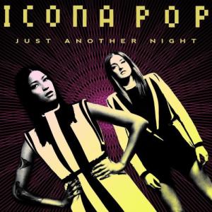 收聽Icona Pop的Just Another Night (Morgan Page Remix) [Radio Edit] (Morgan Page Remix; Radio Edit)歌詞歌曲