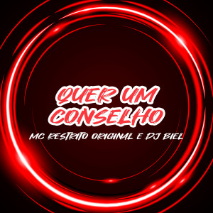 MC RESTRITO ORIGINAL的專輯Quer Um Conselho (Explicit)