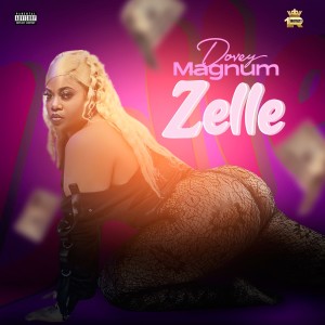 Dovey Magnum的專輯Zelle (Explicit)